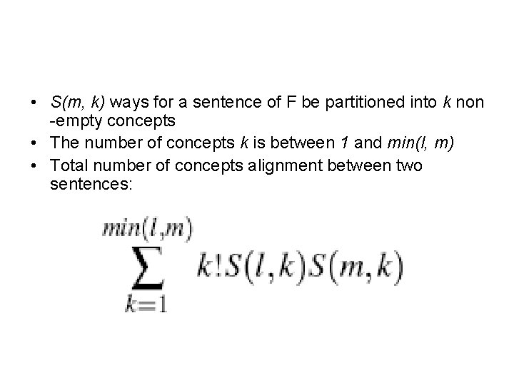  • S(m, k) ways for a sentence of F be partitioned into k