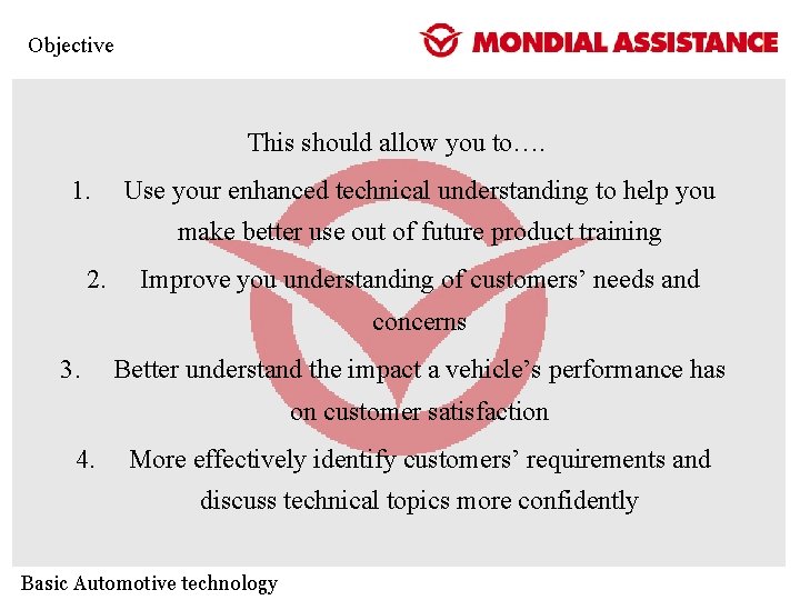 Objective This should allow you to…. 1. Use your enhanced technical understanding to help Objective This should allow you to…. 1. Use your enhanced technical understanding to help