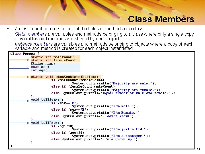 Class Members • • A class member refers to one of the fields or