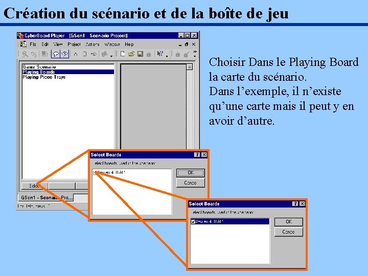 Création du scénario et de la boîte de jeu Choisir Dans le Playing Board