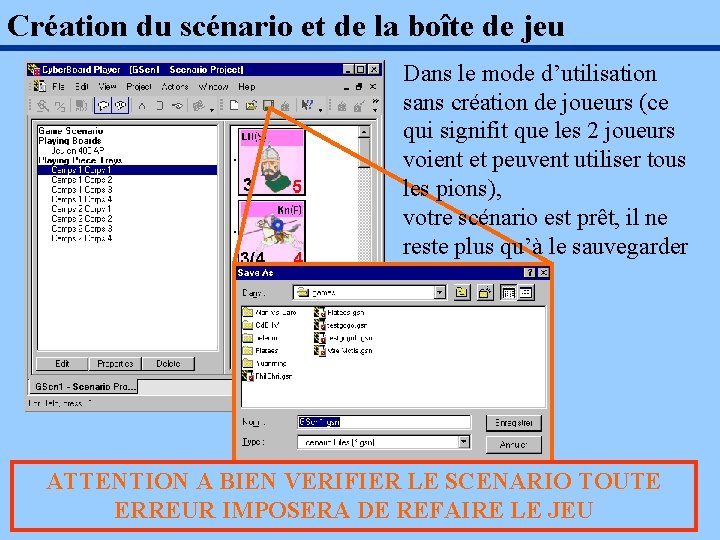 Création du scénario et de la boîte de jeu Dans le mode d’utilisation sans