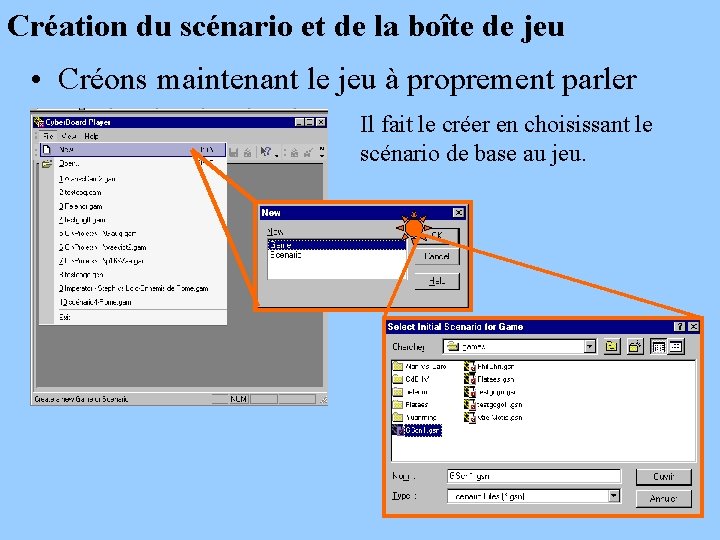 Création du scénario et de la boîte de jeu • Créons maintenant le jeu