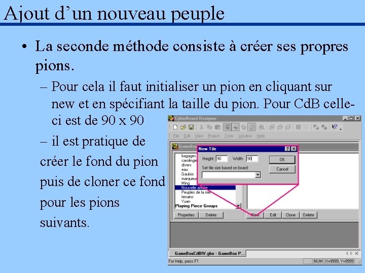 Ajout d’un nouveau peuple • La seconde méthode consiste à créer ses propres pions.