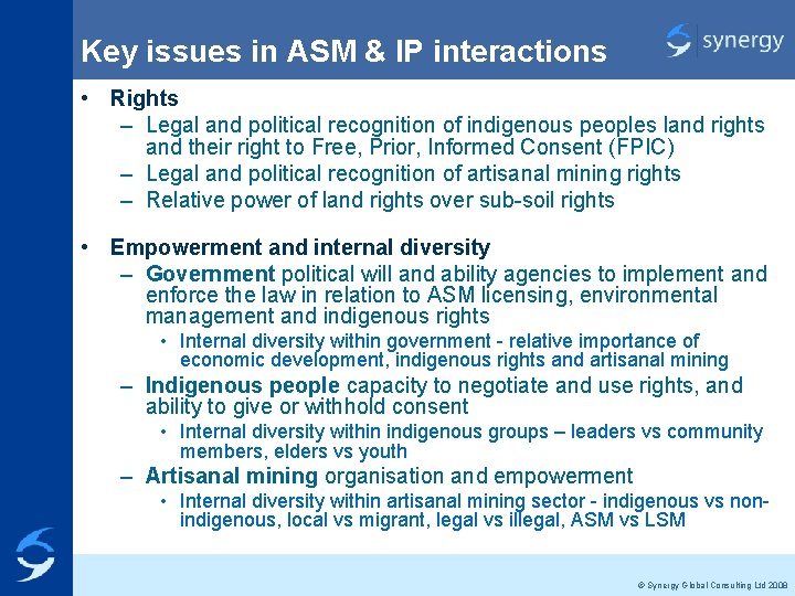 Key issues in ASM & IP interactions • Rights – Legal and political recognition