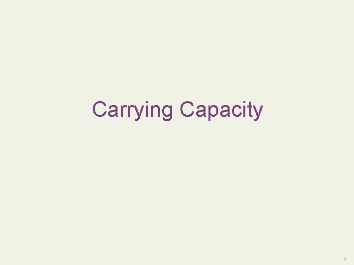 Population Carrying Capacity 6 