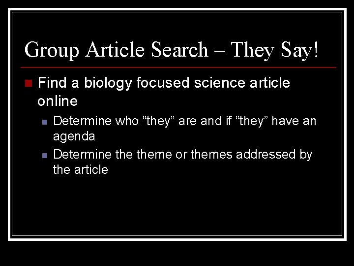 Group Article Search – They Say! n Find a biology focused science article online