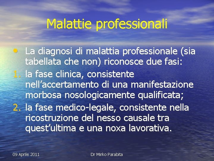 Malattie professionali • La diagnosi di malattia professionale (sia 1. 2. tabellata che non)