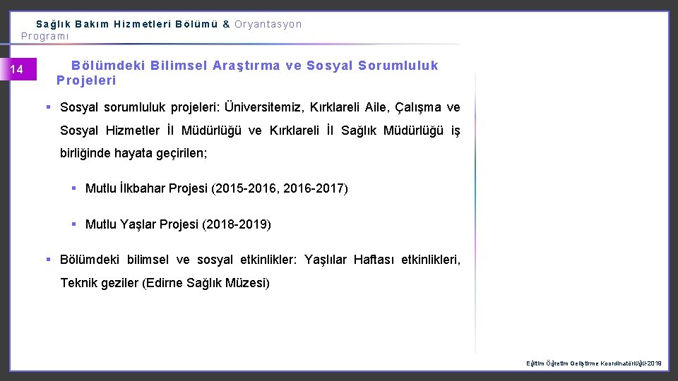 Sağlık Bakım Hizmetleri Bölümü & Oryantasyon Programı 14 Bölümdeki Bilimsel Araştırma ve Sosyal Sorumluluk