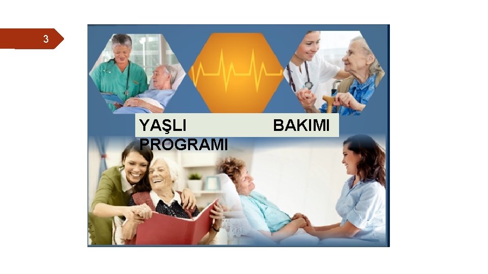 3 YAŞLI PROGRAMI BAKIMI 