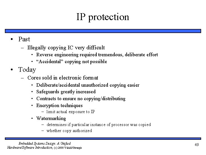 IP protection • Past – Illegally copying IC very difficult • Reverse engineering required