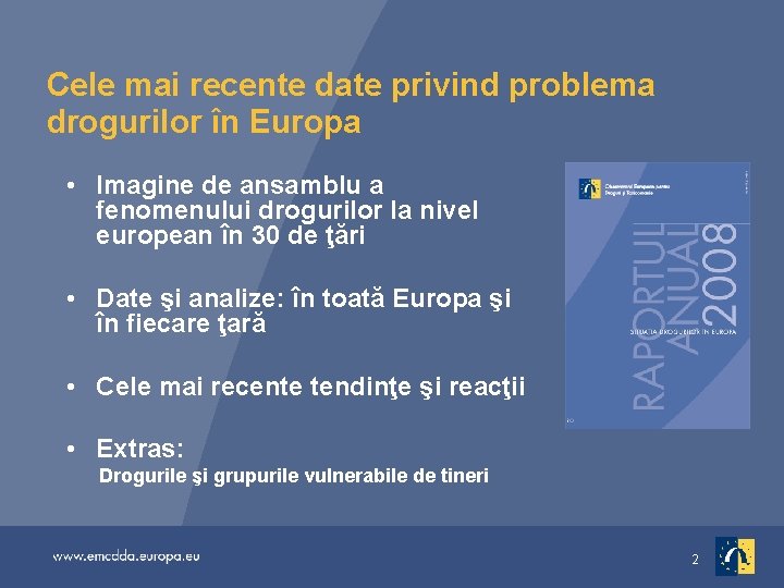 Cele mai recente date privind problema drogurilor în Europa • Imagine de ansamblu a