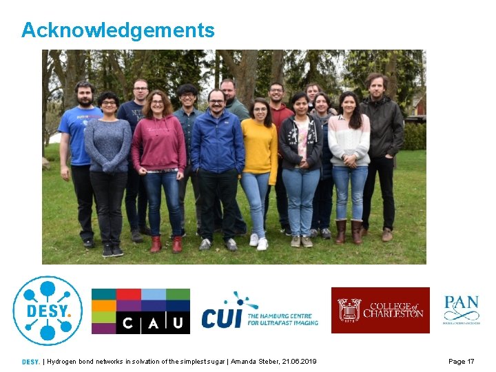 Acknowledgements | Hydrogen bond networks in solvation of the simplest sugar | Amanda Steber,