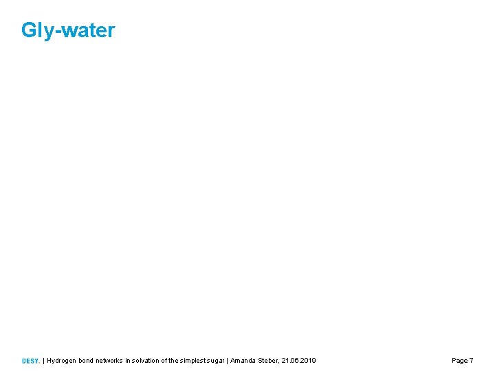 Gly-water | Hydrogen bond networks in solvation of the simplest sugar | Amanda Steber,