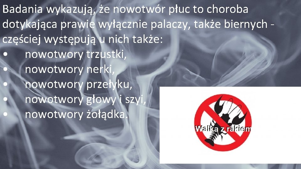 Badania wykazują, że nowotwór płuc to choroba dotykająca prawie wyłącznie palaczy, także biernych częściej