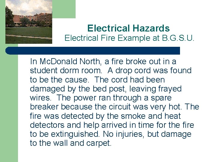 Electrical Hazards Electrical Fire Example at B. G. S. U. In Mc. Donald North,