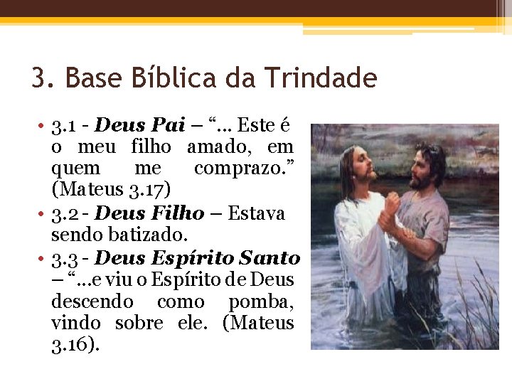 3. Base Bíblica da Trindade • 3. 1 - Deus Pai – “. .