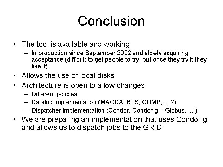 Conclusion • The tool is available and working – In production since September 2002