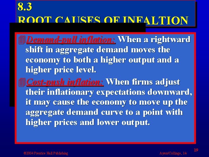 8. 3 ROOT CAUSES OF INFALTION 4 Demand-pull inflation: When a rightward shift in