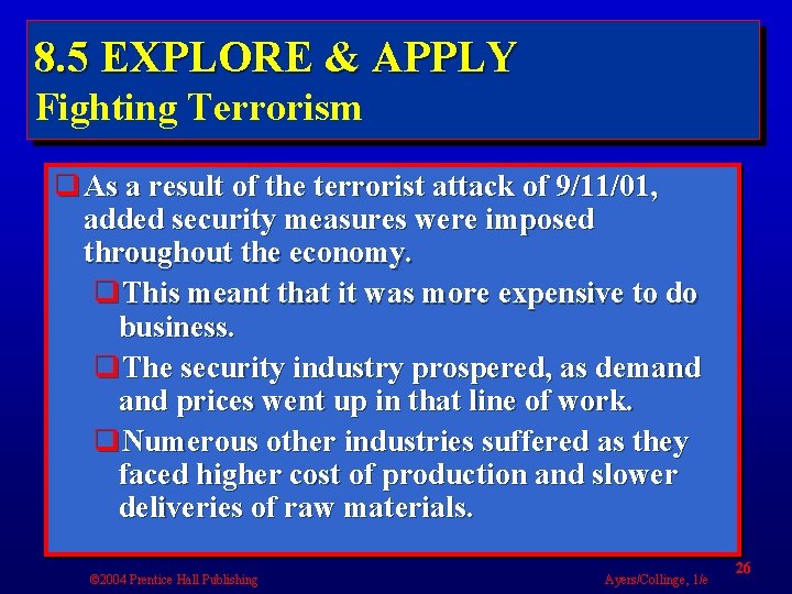 8. 5 EXPLORE & APPLY Fighting Terrorism q As a result of the terrorist
