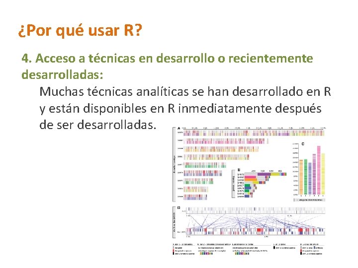 ¿Por qué usar R? 4. Acceso a técnicas en desarrollo o recientemente desarrolladas: Muchas