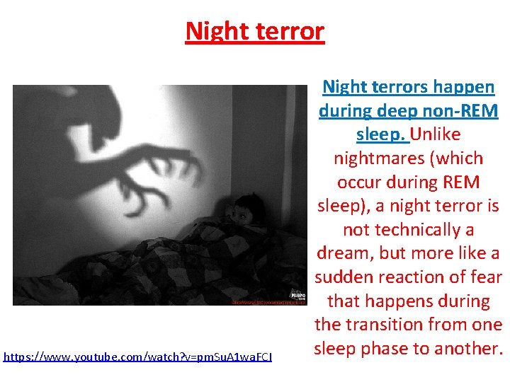 Night terror https: //www. youtube. com/watch? v=pm. Su. A 1 wa. FCI Night terrors