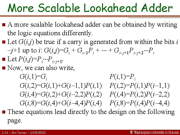 More Scalable Lookahead Adder A more scalable lookahead adder can be obtained by writing