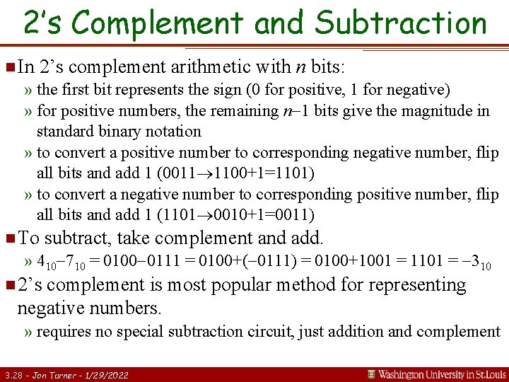 2’s Complement and Subtraction n In 2’s complement arithmetic with n bits: » the