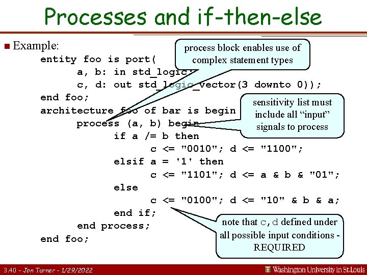 Processes and if-then-else n Example: process block enables use of entity foo is port(