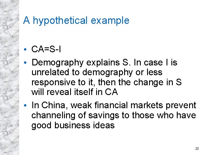 A hypothetical example • CA=S-I • Demography explains S. In case I is unrelated