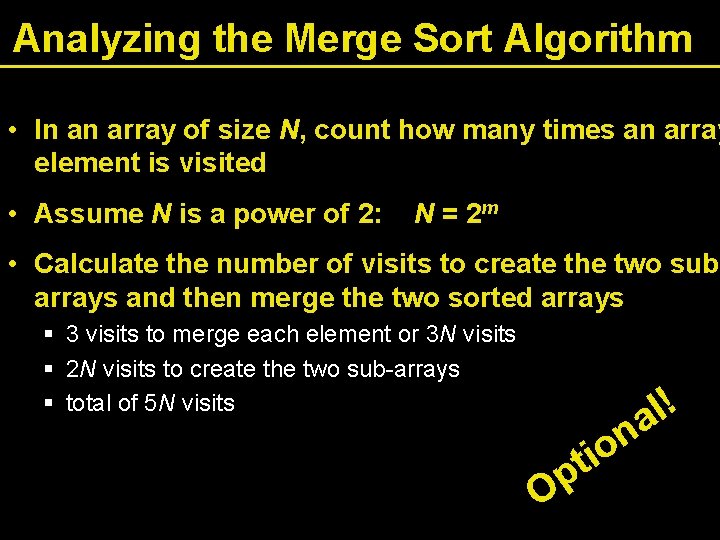Analyzing the Merge Sort Algorithm • In an array of size N, count how