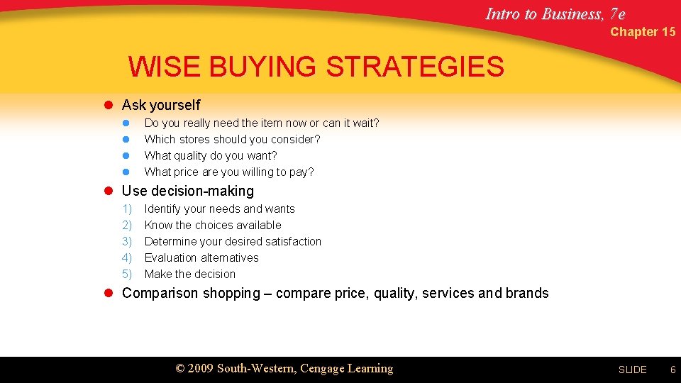 Intro to Business, 7 e Chapter 15 WISE BUYING STRATEGIES l Ask yourself l