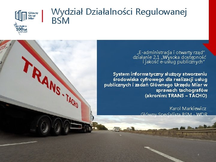 Wydział Działalności Regulowanej BSM „E-administracja i otwarty rząd” działanie 2. 1 „Wysoka dostępność i