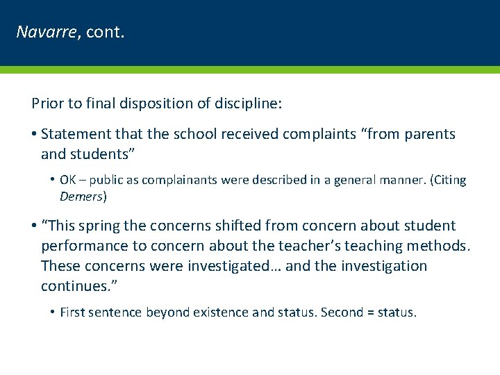 Navarre, cont. Prior to final disposition of discipline: • Statement that the school received