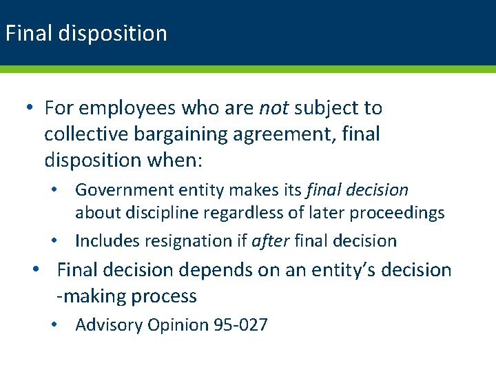 Final disposition • For employees who are not subject to collective bargaining agreement, final