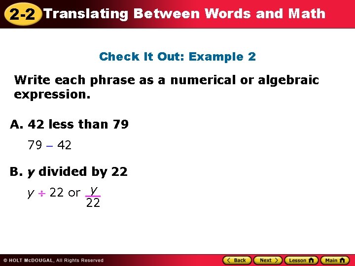 2 -2 Translating Between Words and Math Check It Out: Example 2 Write each