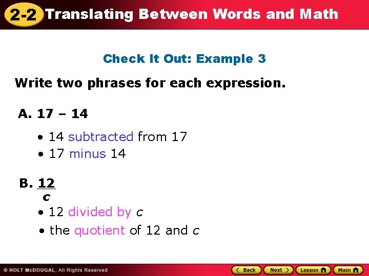 2 -2 Translating Between Words and Math Check It Out: Example 3 Write two