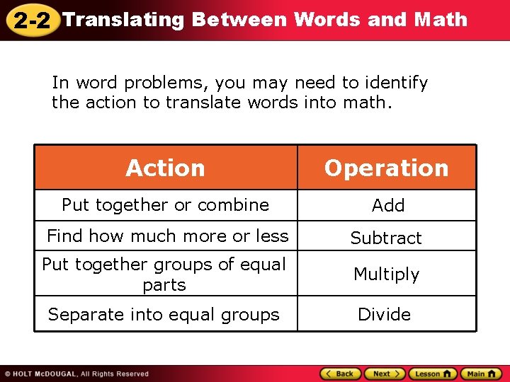 2 -2 Translating Between Words and Math In word problems, you may need to