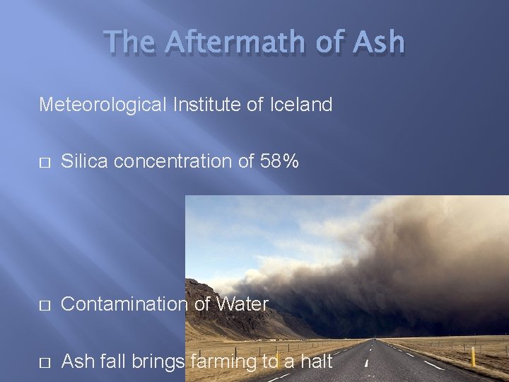 The Aftermath of Ash Meteorological Institute of Iceland � Silica concentration of 58% �