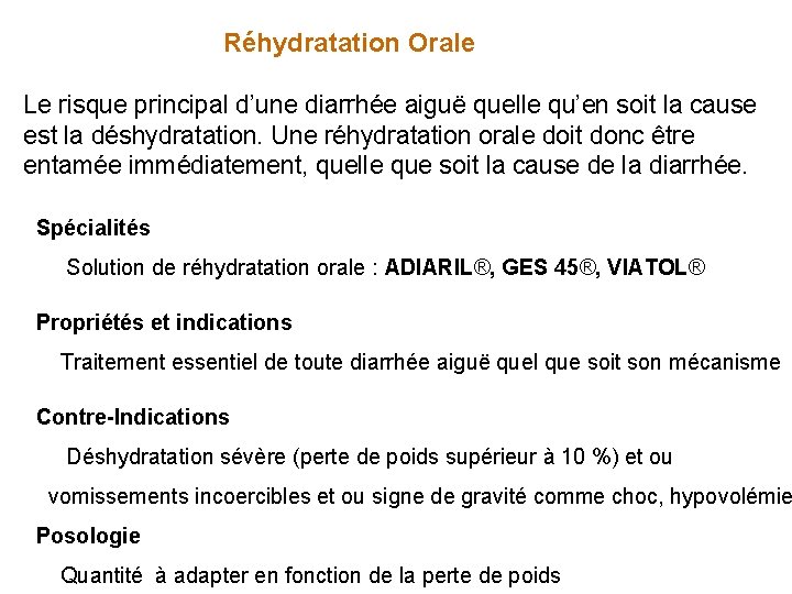 Réhydratation Orale Le risque principal d’une diarrhée aiguë quelle qu’en soit la cause est