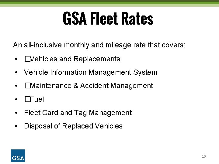 GSA Fleet Rates An all-inclusive monthly and mileage rate that covers: • �Vehicles and