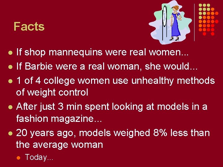 Facts l l l If shop mannequins were real women. . . If Barbie