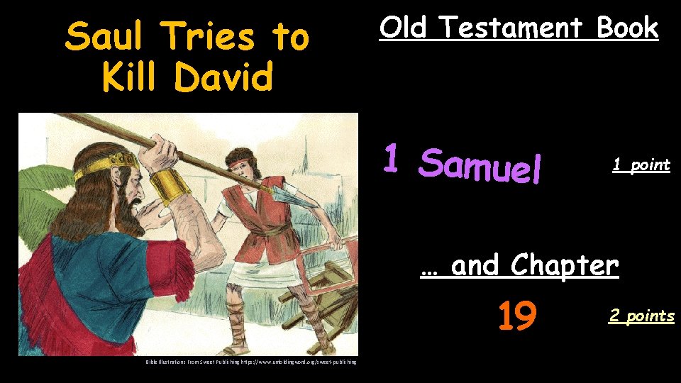 Saul Tries to Kill David Old Testament Book 1 Samuel 1 point … and