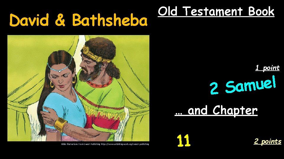 David & Bathsheba Old Testament Book 1 point l e u m 2 Sa