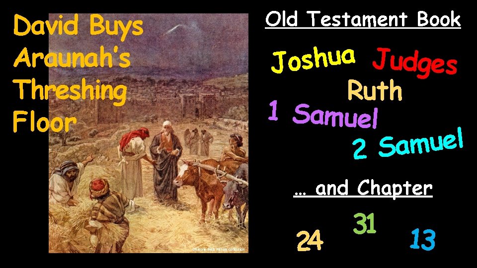 Old Testament Book David Buys Araunah’s Threshing Floor a u h Judges s o