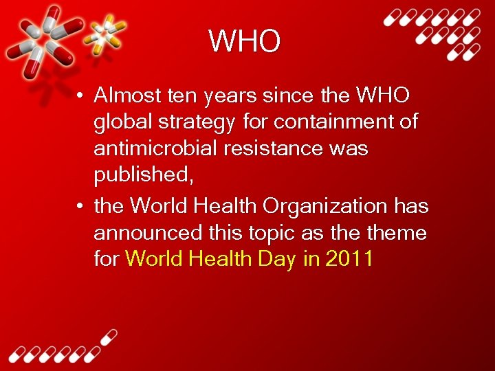 WHO • Almost ten years since the WHO global strategy for containment of antimicrobial