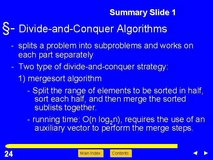Summary Slide 1 §- Divide-and-Conquer Algorithms - splits a problem into subproblems and works Summary Slide 1 §- Divide-and-Conquer Algorithms - splits a problem into subproblems and works
