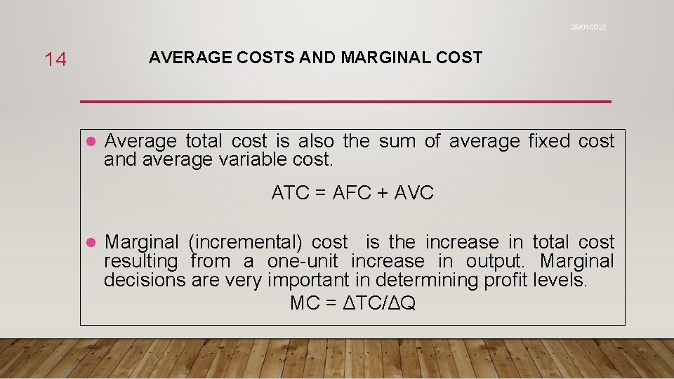 29/01/2022 AVERAGE COSTS AND MARGINAL COST 14 l Average total cost is also the