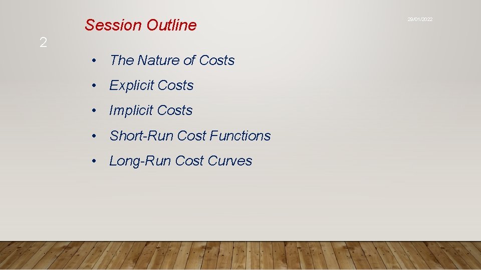 Session Outline 2 • The Nature of Costs • Explicit Costs • Implicit Costs