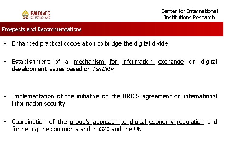 Center for International Institutions Research Prospects and Recommendations • Enhanced practical cooperation to bridge