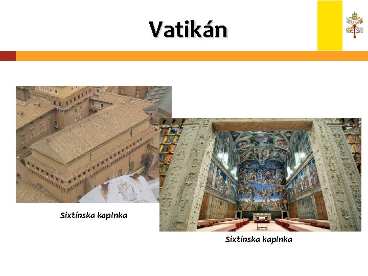 Vatikán Sixtínska kaplnka 